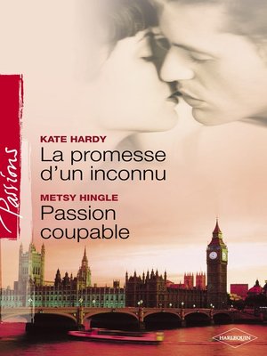 cover image of La promesse d'un inconnu--Passion coupable (Harlequin Passions)